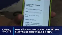 MEIs são alvo de golpe com falsos alertas de suspensão de CNPJ | Jornal da Noite