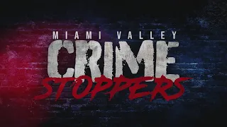 Miami Valley Crime Stoppers | Sept. 1, 2026