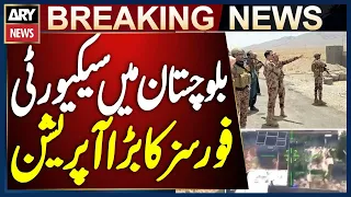 Security Forces Continue Intelligence-Based Operations in Balochistan Under Operation Azm