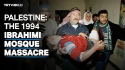 Hebron's Ramadan Massacre: when 29 Palestinians were killed by a Zionist terrorist