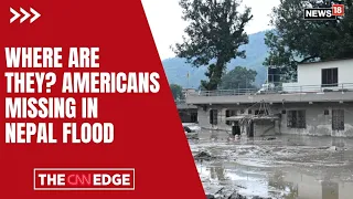 Nepal Flood Horror: 85 Americans Missing in Nepal Floods! Search Intensifies After Disaster | N18G