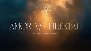Deacon Cristian Valladares - Love vs. Freedom