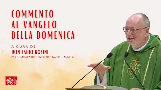 XVIII Domenica Tempo ordinario   Commento al Vangelo della Domenica  a cura di don Fabio Rosini