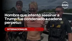 Hombre que intentó asesinar a Trump fue condenado a cadena perpetua