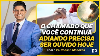 The call you keep putting off needs to be heard today - Pastor Robson Menezes