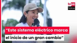President Keiko Fujimori: The electrical system marks a new stage for thousands of families