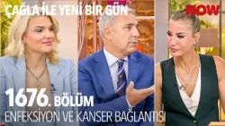 Kanser Vakalarının Ardında Enfeksiyon Var! - Çağla ile Yeni Bir Gün 1676. Bölüm @CaglaileYeniBirGun​