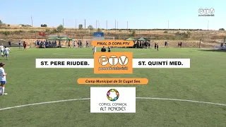 Final D Copa Penedès TV entre els municipis de Sant Pere de Riudebitlles i St. Quintí de Mediona