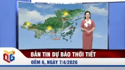 Bản tin dự báo thời tiết đêm 6, ngày 7/4/2026