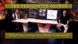 The Persecuted Church  Iraq’s Vanishing Christian Community