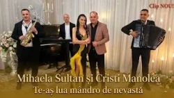 Duetul anului 2026 ❗❗❗Mihaela Sultan & Cristi Manolea - Te-as lua mandro de nevasta | Official Video