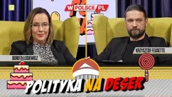 POLITYKA NA DESER | Dorota Łosiewicz i Krzysztof Feusette (23.04.2024)