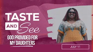 Taste and See | #28: God provided for my daughters - For Saturday, July 11, 2026