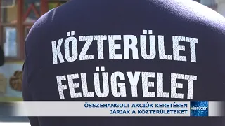 Összehangolt akciók keretében járják a közterületeket