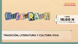 Tradición, literatura y cultura viva | Culturama | 07-04-2026