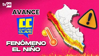 PREVIEW | The strongest El Niño in decades? | Cultura Clave
