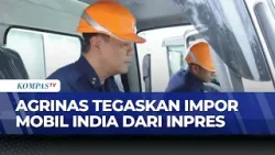 Agrinas Tanggapi Sorotan Impor 1.200 Mobil Mahindra dari India | KOMPAS PETANG