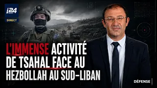 The massive activity of the IDF against Hezbollah in Southern Lebanon