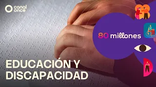80 Millones - Educación y discapacidad (28/06/2026)
