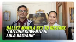 Ballet Manila set to restage 'Tatlong Kuwento ni Lola Basyang'