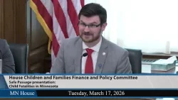 House Children and Families Finance and Policy Committee 3/17/26