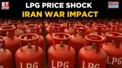 Iran Conflict Pushes LPG Prices Higher In India | What You Need To Know | Breaking News | ET Now