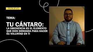 RENUEVO "TU CANTARO LA OBEDIENCIA ES EL ELEMENTO QUE DIOS DEMANDA PARA HACER SU VOLUNTAD EN TI