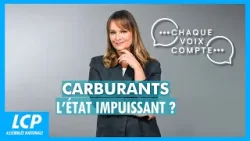 Carburants : L'Etat impuissant ? | Chaque voix compte -07/04/2026