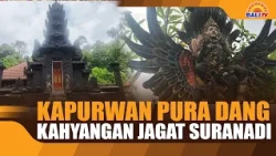HISTORY OF THE DANG KAHYANGAN JAGAT SURANADI TEMPLE