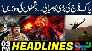 Pakistan Army Achieves Major Success | Headlines 3 PM | NEO News