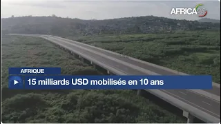 Afrique : 15 milliards USD mobilisés par Africa50 en 10 ans pour l’essor des infrastructures