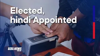 “Elected, hindi Appointed” ang mga nasa Pamahalaan | DZXL News