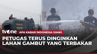 Upaya Pendinginan di Lahan Gambut Dilalukan Petugas Gabungan | AKIS