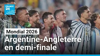 Mondial 2026 : Sans surprise, l'Argentine affrontera l'Angleterre en demi-finale • FRANCE 24