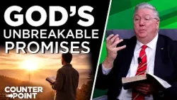 God's Unbreakable Promises | Counterpoint with Mike Hixson & BJ Clarke