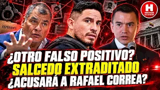 ¿OTRO FALSO POSITIVO?SALCEDO EXTRADITADO¿ACUSARÁ A RAFAEL CORREA?