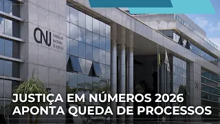 Justiça em Números 2026 aponta queda no estoque de processos