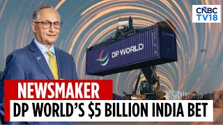 CNBC-TV18 Newsmaker | DP World Group CEO On Global Trade, West Asia Crisis