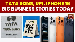 Business News Today: Tata Sons Row Deepens, UPI Charges In Focus, iPhone 18 Pro Hits India