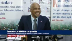 Le MENF fixe ses prioritésPrésence des enseignants, lutte contre la corruption et appui aux élèves Le MENF fixe ses prioritésPrésence des enseignants, lutte contre la corruption et appui aux élèves