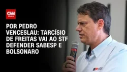 Tarcísio de Freitas vai ao STF defender Sabesp e Bolsonaro | CNN 360°