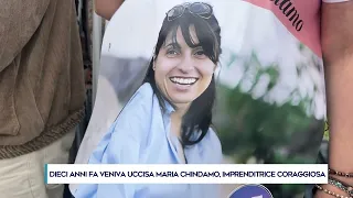 TEN YEARS AGO, MARIA CHINDAMO, A COURAGEOUS ENTREPRENEUR, WAS KILLED