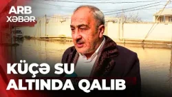 ARB XƏBƏR - Türkan su altında - Suyun səviyyəsi təhlükəli həddə çatıb