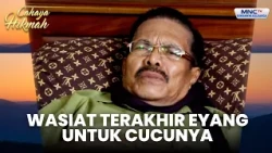Wasiat Terakhir Eyang Yang DIberikan Kepadaku  | JAMU CINTA TAJIR | CAHAYA HIKMAH