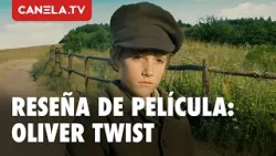 RESEÑA: Oliver Twist, una historia que aún duele | Canela.TV