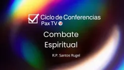 Combate Espiritual -  P.  Santos Rugel
