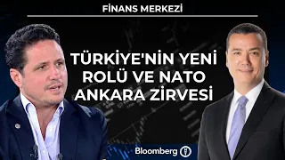 Finans Merkezi - Türkiye'nin yeni rolü ve NATO Ankara Zirvesi | 10 Temmuz 2026