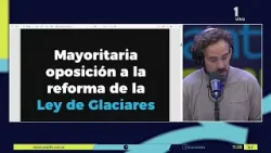 Ley de Glaciares: fuerte rechazo social en la previa del debate