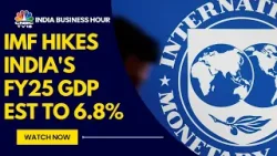 IMF Ups India's FY25 GDP Growth Forecast to 6.8% on Strong Domestic Demand | CNBC TV18