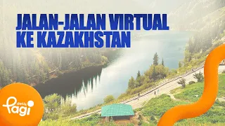 [detikPagi] - Virtual Trip to Kazakhstan